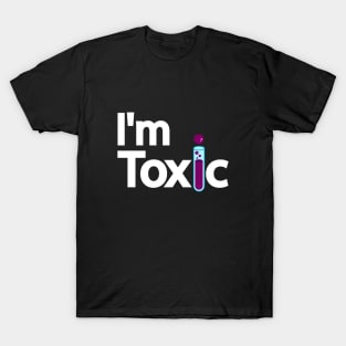 I'm Toxic Typography design T-Shirt